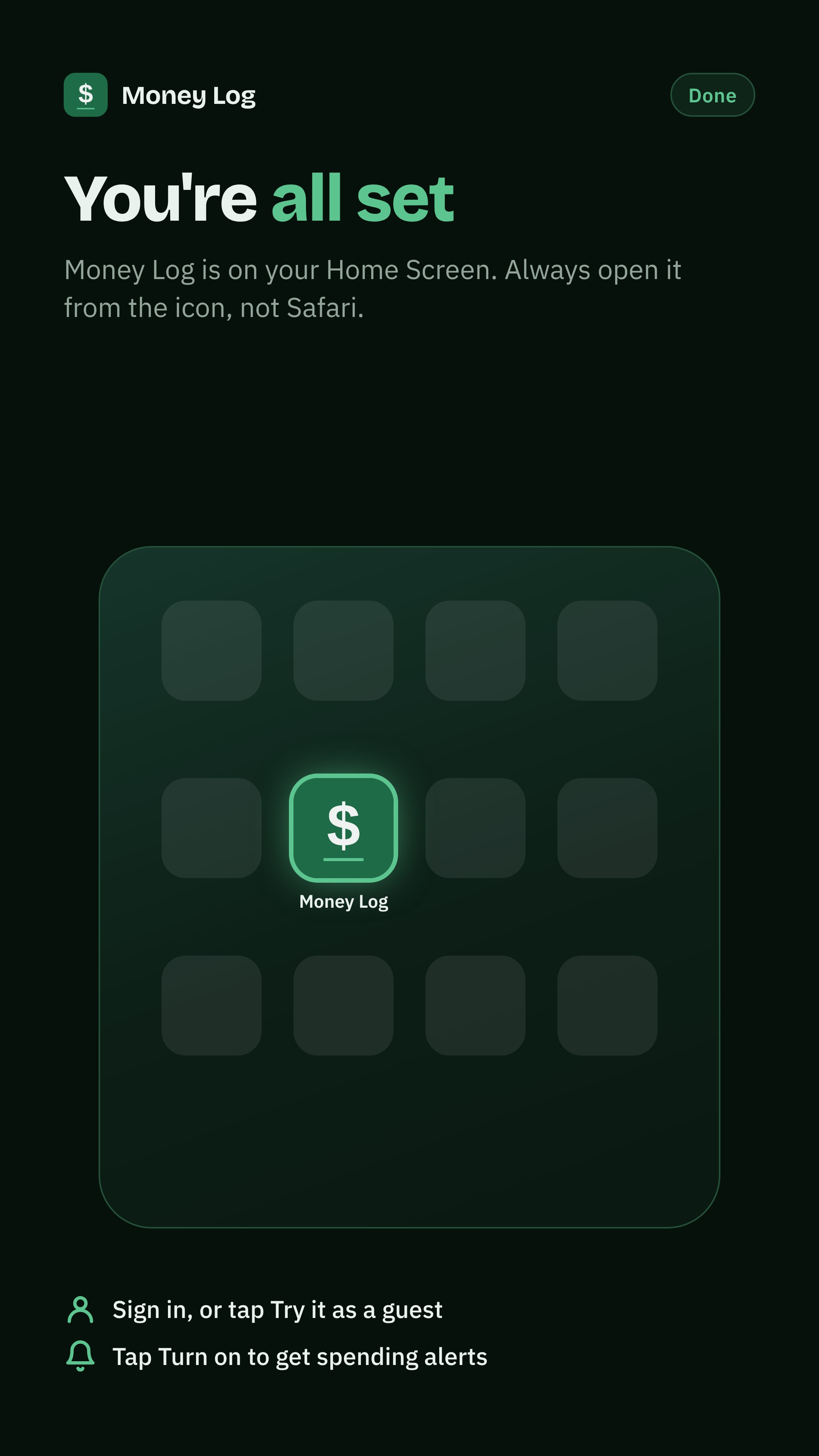 Done: open Money Log from your Home Screen